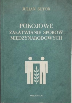 Pokojowe załatwianie sporów międzynarodowych