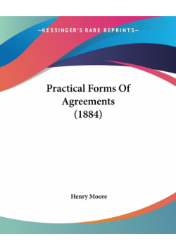 Practical Forms Of Agreements (1884)