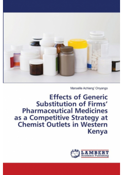 Effects of Generic Substitution of Firms' Pharmaceutical Medicines as a Competitive Strategy at Chemist Outlets in Western Kenya