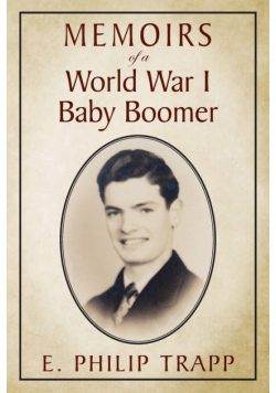 Memoirs of a World War I Baby Boomer