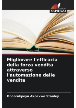 Migliorare l'efficacia della forza vendita attraverso l'automazione delle vendite