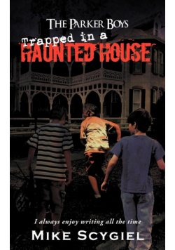 The Parker Boys Trapped in a Haunted House