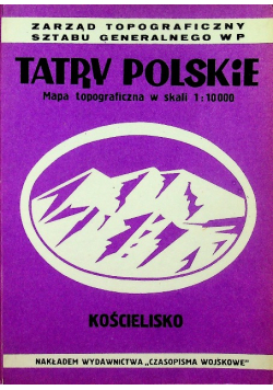 Tatry Polskie Mapa topograficzna w skali 1 10 000 Kościelisko