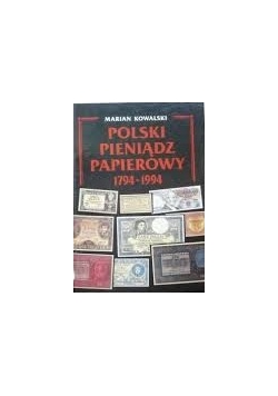 Polski Pieniądz Papierowy 1794-1994