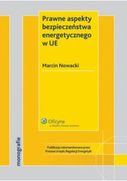 Prawne aspekty bezpieczeństwa energetycznego w UE