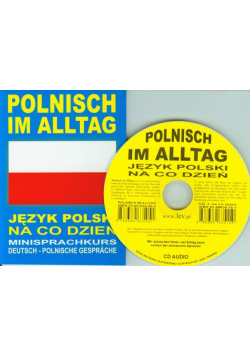 Polnisch im alltag: Język polski na co dzień + CD