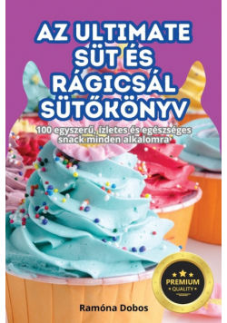 Az Ultimate Süt És Rágicsál Sütőkönyv