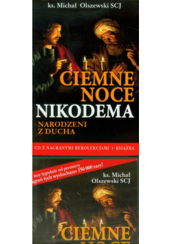 Ciemne noce Nikodema Narodzeni z Ducha Zapis rekolekcji