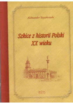 Szyszkowski szkice z historii polski xx wieku