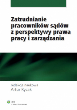 Zatrudnianie pracowników sądów z perspektywy prawa pracy i zarządzania