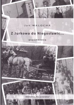 Z Jurkowa do Niegosławic