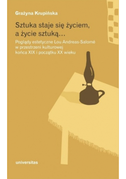 Sztuka staje się życiem a życie sztuką