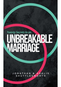 Twenty Secrets to an UNBREAKABLE Marriage