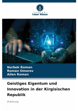 Geistiges Eigentum und Innovation in der Kirgisischen Republik