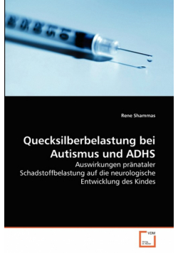 Quecksilberbelastung bei Autismus und ADHS