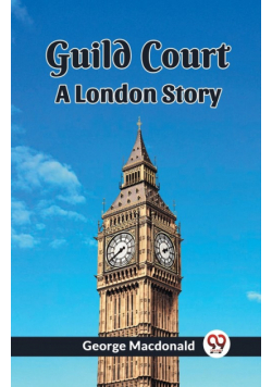 Guild Court A London Story
