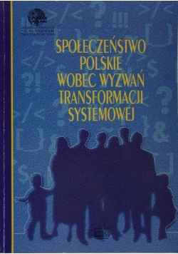 Społeczeństwo polskie wobec wyzwań transformacji systemowej