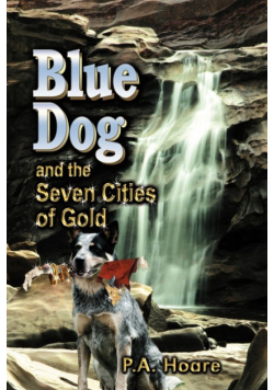 Blue Dog and the Seven Cities of Gold