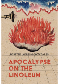 Apocalypse on the Linoleum