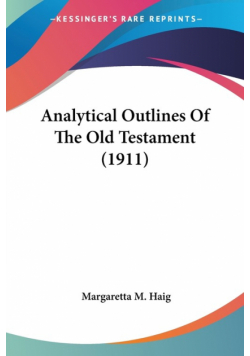 Analytical Outlines Of The Old Testament (1911)