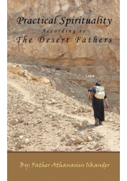 Practical Spirituality According to the Desert Fathers