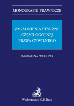 Zagadnienia etyczne części ogólnej prawa cywilnego