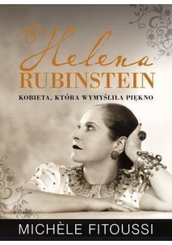 Helena Rubinstein. Kobieta, która wymyśliła.. BR