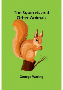 The Squirrels and other animals