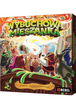 Wybuchowa Mieszanka Piąta Ingrediencja