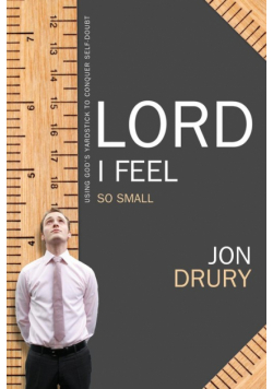Lord I Feel So Small