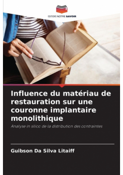 Influence du matériau de restauration sur une couronne implantaire monolithique