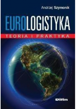 Eurologistyka Teoria i praktyka