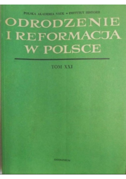 Odrodzenie i reformacja w Polsce Tom XXI