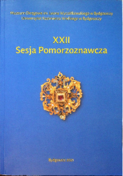 XXII Sesja Pomorzoznawcza Od epoki kamienia do nowożytności