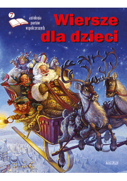 Antologia poetów współczesnych. Wiersze dla dzieci. Edycja siódma