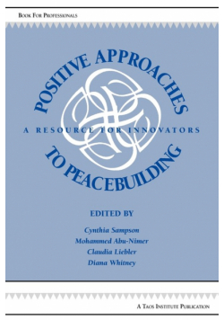 Positive Approaches to Peacebuilding