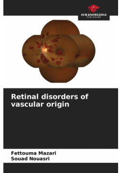 Retinal disorders of vascular origin