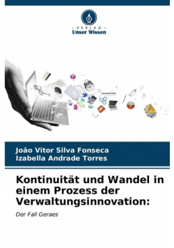 Kontinuität und Wandel in einem Prozess der Verwaltungsinnovation