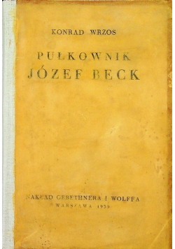 Pułkownik Józef Beck 1939 r.