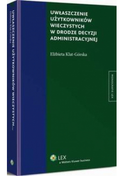 Uwłaszczenie użytkowników wieczystych w drodze decyzji administracyjnej