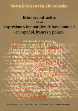 Estudio contrastivo de las expresiones temporales de base nominal en espanol, frances y polaco