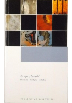 Grupa Zamek Historia krytyka  sztuka