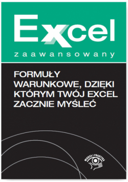 Dynia Piotr - Formuły warunkowe dzięki którym Twój Excel zacznie myśleć