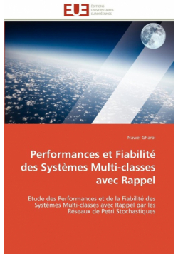 Performances et fiabilité des systèmes multi-classes avec rappel