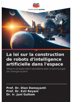 La loi sur la construction de robots d'intelligence artificielle dans l'espace