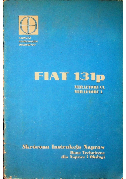 Skrócona książka napraw Fiat 131p FSO Mirafiori CL