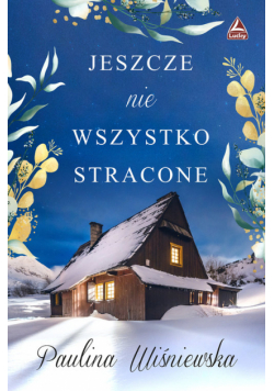 Jeszcze nie wszystko stracone