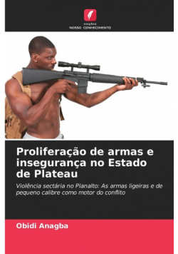Proliferação de armas e insegurança no Estado de Plateau