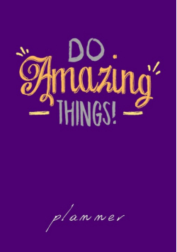 Do Amazing Things planner