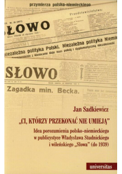 Ci, którzy przekonać nie umieją